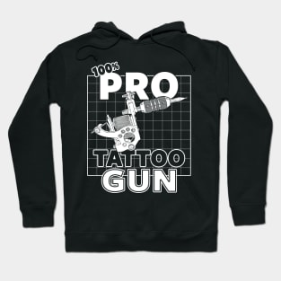 Pro-Tattoo Gun Tattoo  Art Pro- Gun Tattoo Gun For Inked People B Hoodie